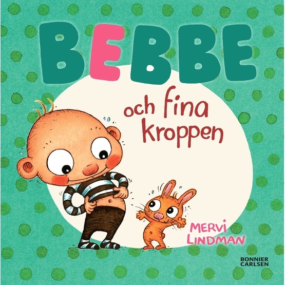 Bonnier Carlsen – Bok Bebbe Och Fina Kroppen