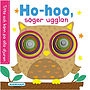 Kärnan, Ho-hoo, säger ugglan