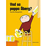 Alfons Åberg, Vad sa pappa Åberg?