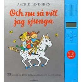 Astrid Lindgren, Och nu så vill jag sjunga